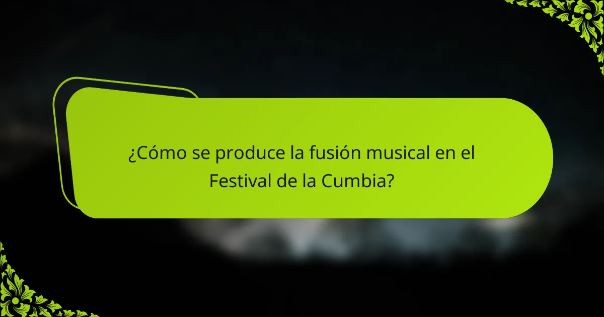 ¿Cómo se produce la fusión musical en el Festival de la Cumbia?
