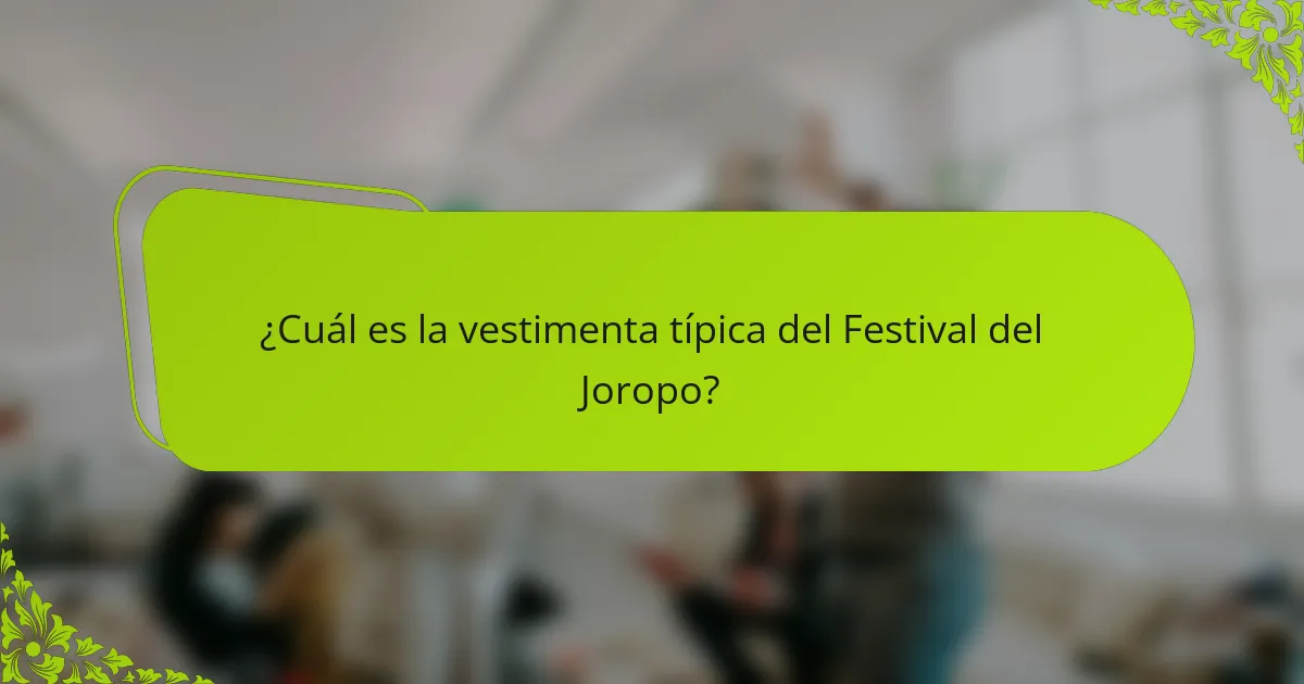 ¿Cuál es la vestimenta típica del Festival del Joropo?