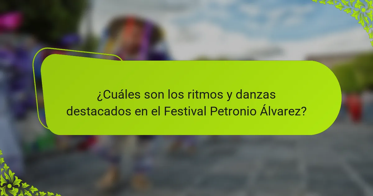 ¿Cuáles son los ritmos y danzas destacados en el Festival Petronio Álvarez?
