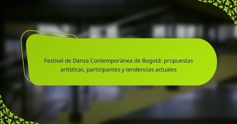 Festival de Danza Contemporánea de Bogotá: propuestas artísticas, participantes y tendencias actuales