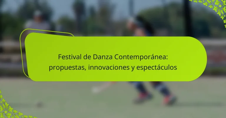 Festival de Danza Contemporánea: propuestas, innovaciones y espectáculos