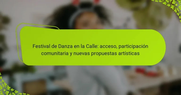 Festival de Danza en la Calle: acceso, participación comunitaria y nuevas propuestas artísticas