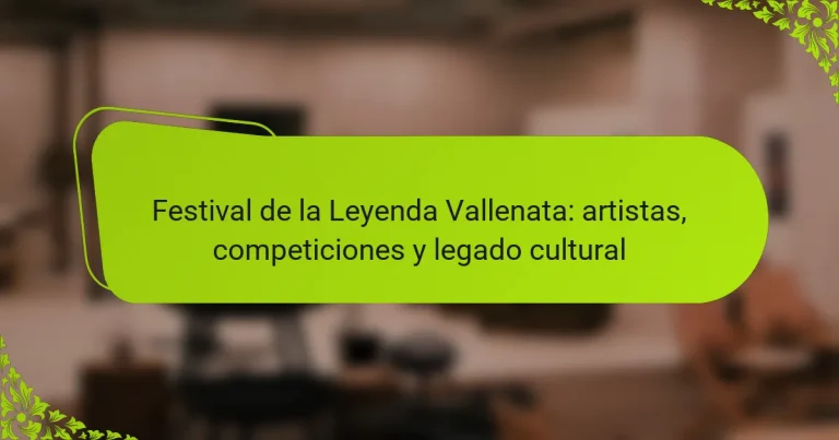 Festival de la Leyenda Vallenata: artistas, competiciones y legado cultural