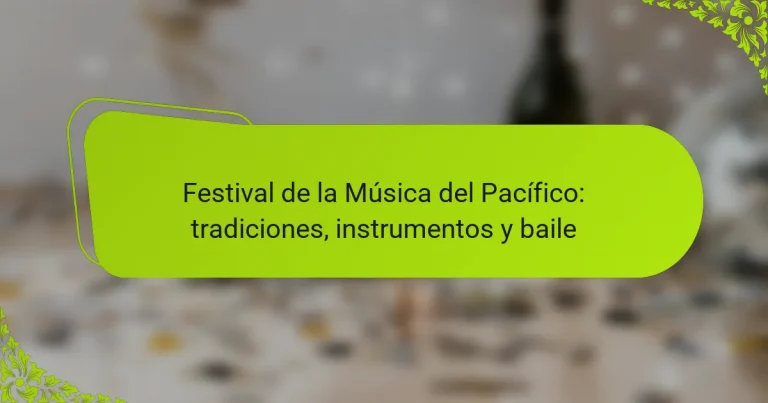 Festival de la Música del Pacífico: tradiciones, instrumentos y baile