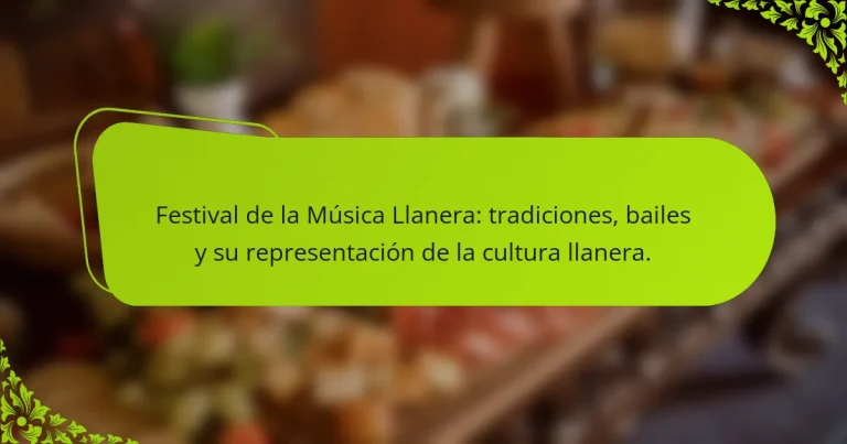 Festival de la Música Llanera: tradiciones, bailes y su representación de la cultura llanera.