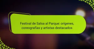 Festival de Salsa al Parque: orígenes, coreografías y artistas destacados