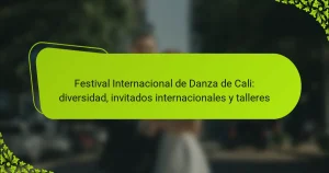 Festival Internacional de Danza de Cali: diversidad, invitados internacionales y talleres