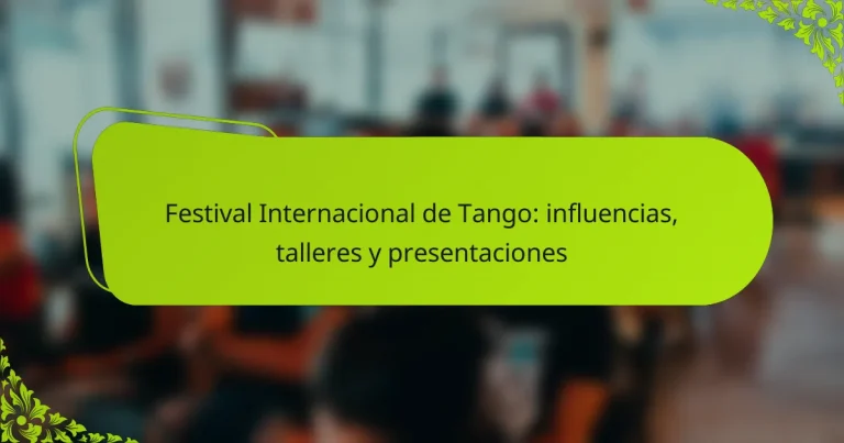 Festival Internacional de Tango: influencias, talleres y presentaciones
