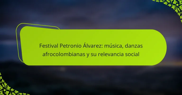 Festival Petronio Álvarez: música, danzas afrocolombianas y su relevancia social