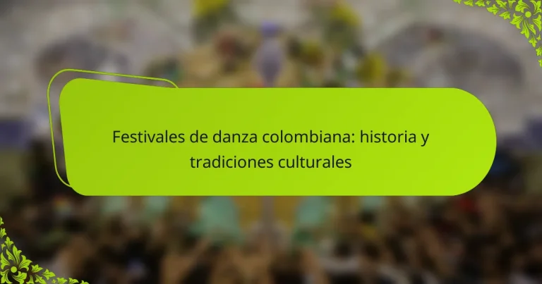 Festivales de danza colombiana: historia y tradiciones culturales
