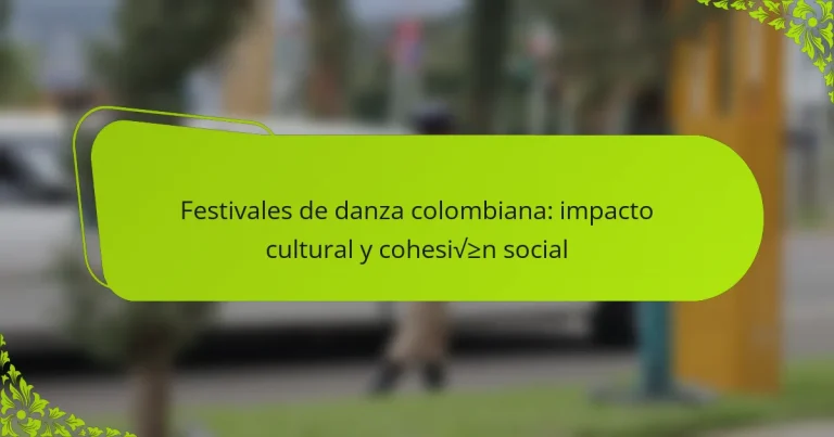 Festivales de danza colombiana: impacto cultural y cohesión social