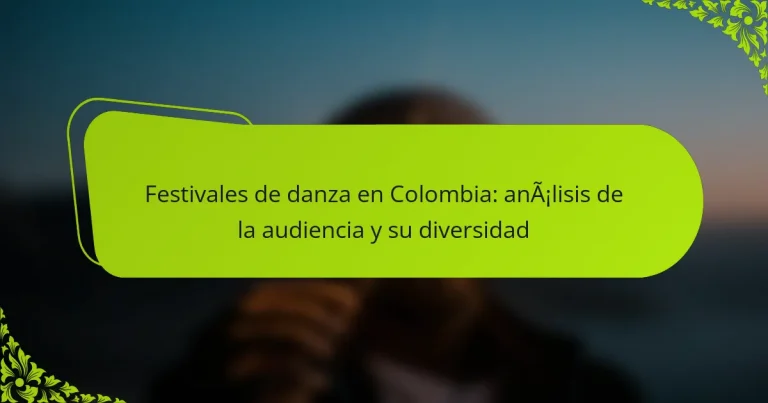 Festivales de danza en Colombia: análisis de la audiencia y su diversidad