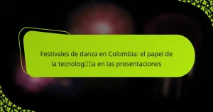 Festivales de danza en Colombia: el papel de la tecnología en las presentaciones