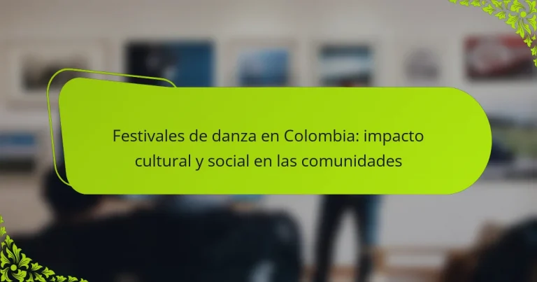 Festivales de danza en Colombia: impacto cultural y social en las comunidades