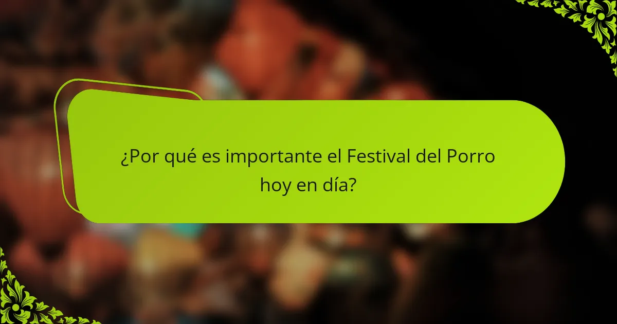 ¿Por qué es importante el Festival del Porro hoy en día?