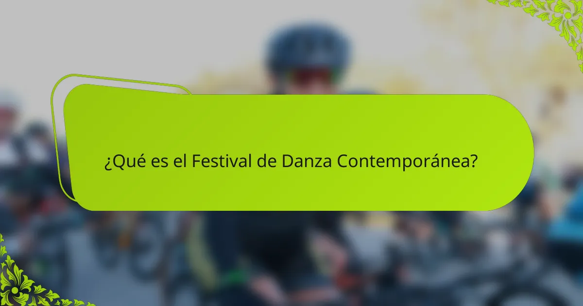 ¿Qué es el Festival de Danza Contemporánea?
