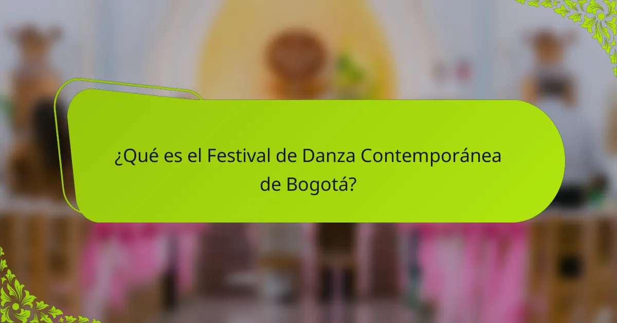 ¿Qué es el Festival de Danza Contemporánea de Bogotá?