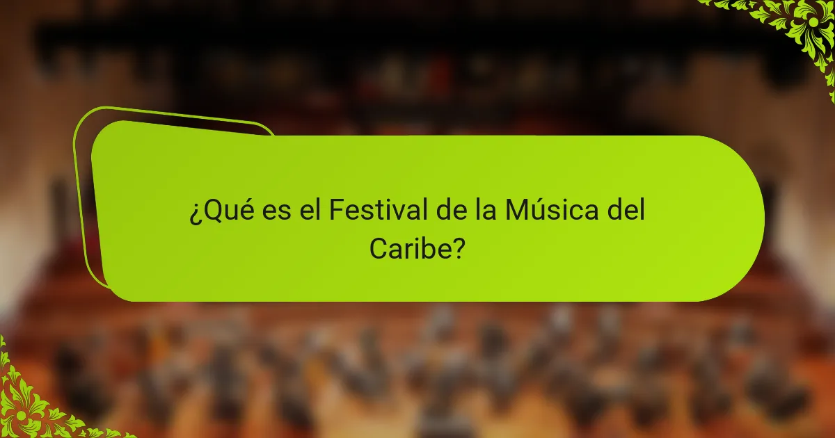 ¿Qué es el Festival de la Música del Caribe?