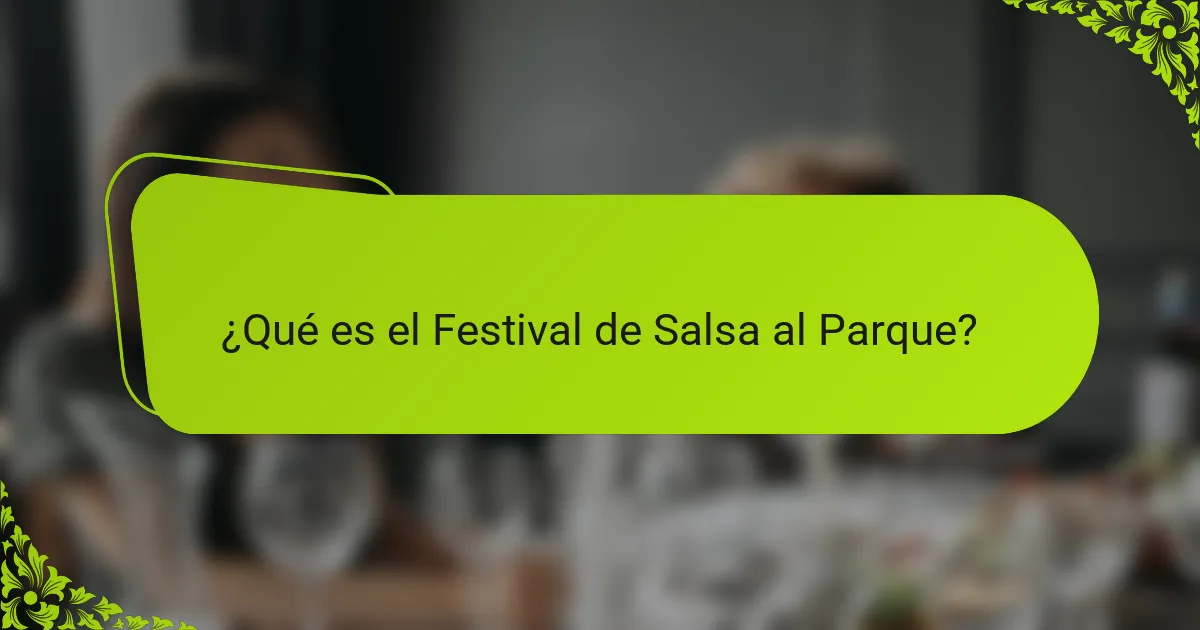¿Qué es el Festival de Salsa al Parque?