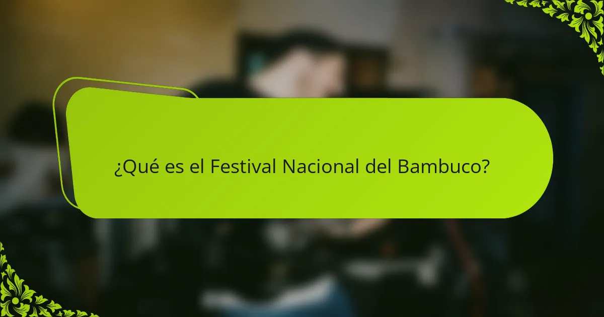 ¿Qué es el Festival Nacional del Bambuco?